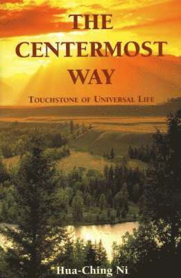 Hua-Ching Ni - Centermost Way, Häftad