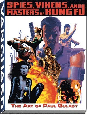 bokomslag Art of Paul Gulacy: Spies, Vixens, Masters of Kung Fu