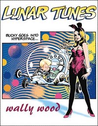 bokomslag Complete Wally Wood Lunar Tunes