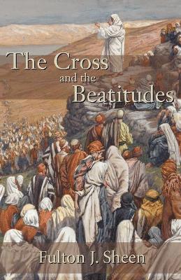 bokomslag The Cross and the Beatitudes