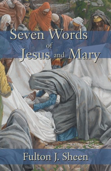 bokomslag Seven Words of Jesus and Mary