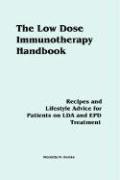 bokomslag The Low Dose Immunotherapy Handbook: Recipes and Lifestlye Advice for Patients on LDA and EPD Treatment
