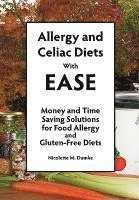 bokomslag Allergy and Celiac Diets With Ease, Revised: Money and Time Saving Solutions for Food Allergy and Gluten-Free Diets