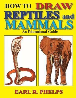 How To Draw Reptiles and Mammals 1