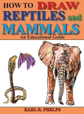 How To Draw Reptiles and Mammals 1