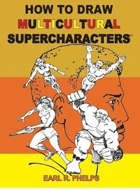 bokomslag How To Draw Multiculticural Supercharacters