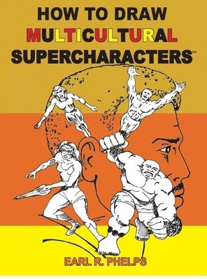 bokomslag How To Draw Multiculticural Supercharacters