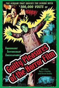 bokomslag Guilty Pleasures of the Horror Film