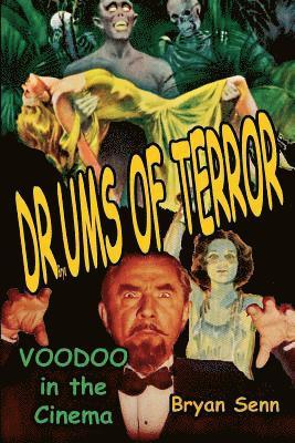 Bryan Senn - Drums of Terror: Voodoo in the Cinema, Häftad