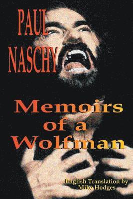 Paul Naschy - Paul Naschy: Memoirs of a Wolfman, Häftad