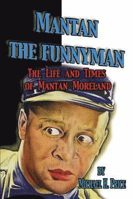 Michael H. Price, Michael h Price, Michael H Price - Mantan the Funnyman: The Life and Times of Mantan Moreland, Häftad