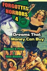 bokomslag Forgotten Horrors 4: Dreams That Money Can Buy