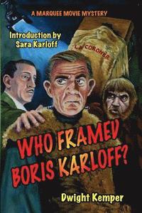 bokomslag Who Framed Boris Karloff?