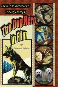 bokomslag Hollywood's Top Dogs: The Dog Hero in Film