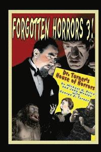 bokomslag Forgotten Horrors 3: Dr. Turner's House of Horrors