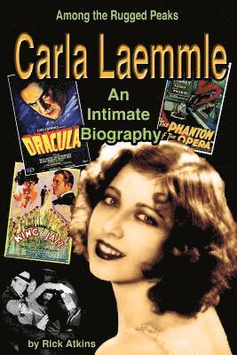 bokomslag Among the Rugged Peaks: An Intimate Biography of Carla Laemmle