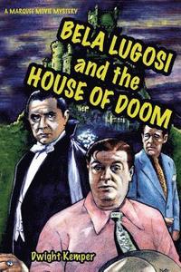 bokomslag Bela Lugosi and the House of Doom