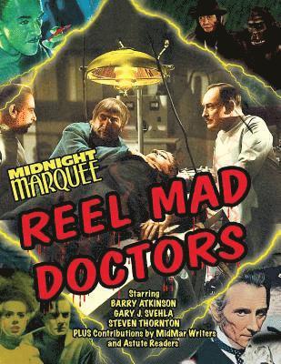 Midnight Marquee Reel Mad Doctors 1