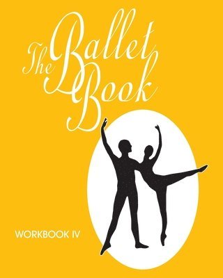 The Ballet Book Workbook IV 1