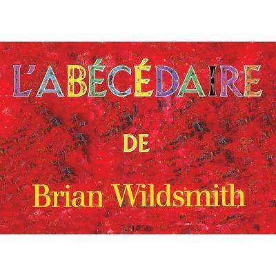 Brian Wildsmith - L'Abecedaire de Brian Wildsmith, Kartonnage