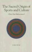 bokomslag Sacred Origin and Nature of Sports and Culture