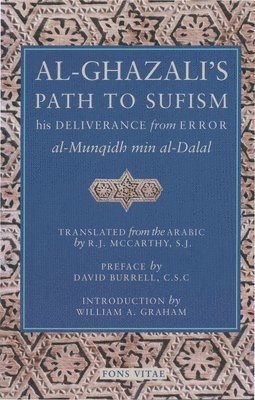 bokomslag Al-Ghazali's Path to Sufism: His Deliverance from Error (Al-Munqidh Min Al-Dalal) and Five Key Texts