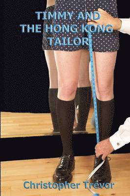 Christopher Trevor - Timmy and the Hong Kong Tailor, Häftad