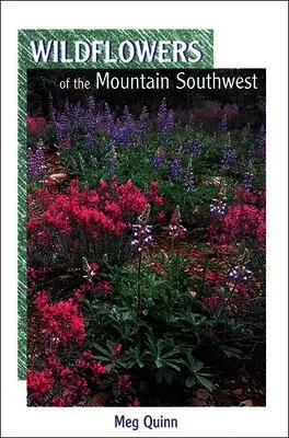 Meg Quinn - Wildflowers of the Mountain Southwest, Häftad. Tillgänglighet: Tillfälligt slut