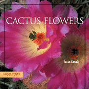 Susan Lowell - Cactus Flowers, Inbunden
