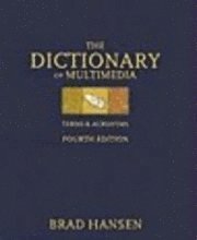 The Dictionary of Multimedia Terms & Acronyms
