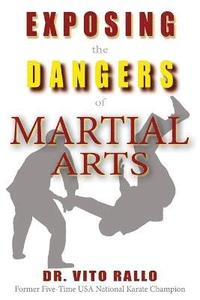 bokomslag Exposing the Dangers of Martial Arts