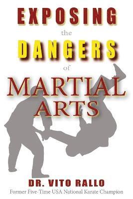 bokomslag Exposing the Dangers of Martial Arts