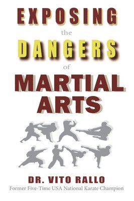 bokomslag Exposing the Dangers of Martial Arts