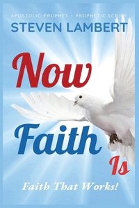 bokomslag Now Faith Is