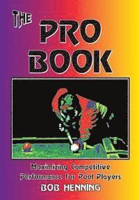 bokomslag The Pro Book: Maximizing Competitive Performance for Pool Players