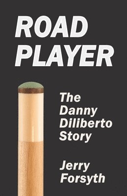 Road Player: The Danny Diliberto Story 1