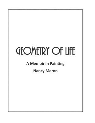 bokomslag Geometry of Life: A Memoir in Painting