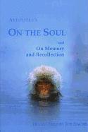 On the Soul and On Memory and Recollection 1