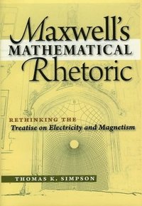 bokomslag Maxwell's Mathematical Rhetoric
