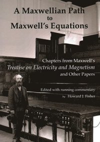 bokomslag Maxwellian Path To Maxwell's Equations