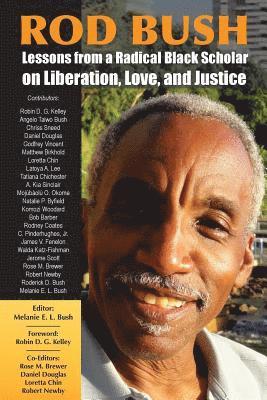 bokomslag Rod Bush: Lessons from a Radical Black Scholar on Liberation, Love, and Justice
