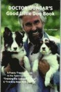 bokomslag Doctor Dunbar's Good Little Dog Book
