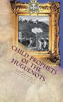 Kathie Walters - Child Prophets of the Huguenots: The Sacred Theatre of the Cevennes, Häftad