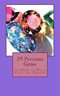 Karen Johnson - 39 Precious Gems: on How to Walk with the Master, Häftad