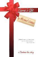 Michael Lister - Carrie's Gift, Inbunden