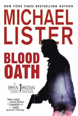 Michael Lister - Blood Oath: a John Jordan Mystery Book 11, Inbunden