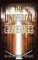 Dean Lincoln Minton - The Universal Essence, Häftad. Tillgänglighet: Lägg i varukorg