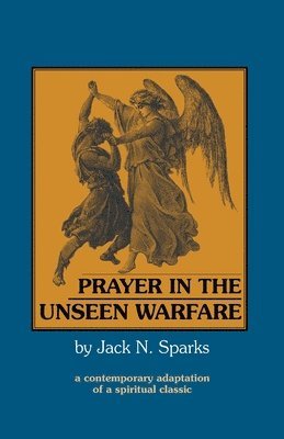 Jack N. Sparks, Lorenzo Scupoli, N. Sparks, Jack - Prayer in the Unseen Warfare, Häftad