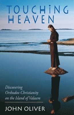 Touching Heaven, Discovering Orthodox Christianity on the Island of Valaam 1