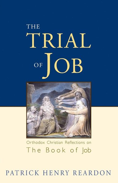 bokomslag Trial of Job: Orthodox Christian Reflections on the Book of Job